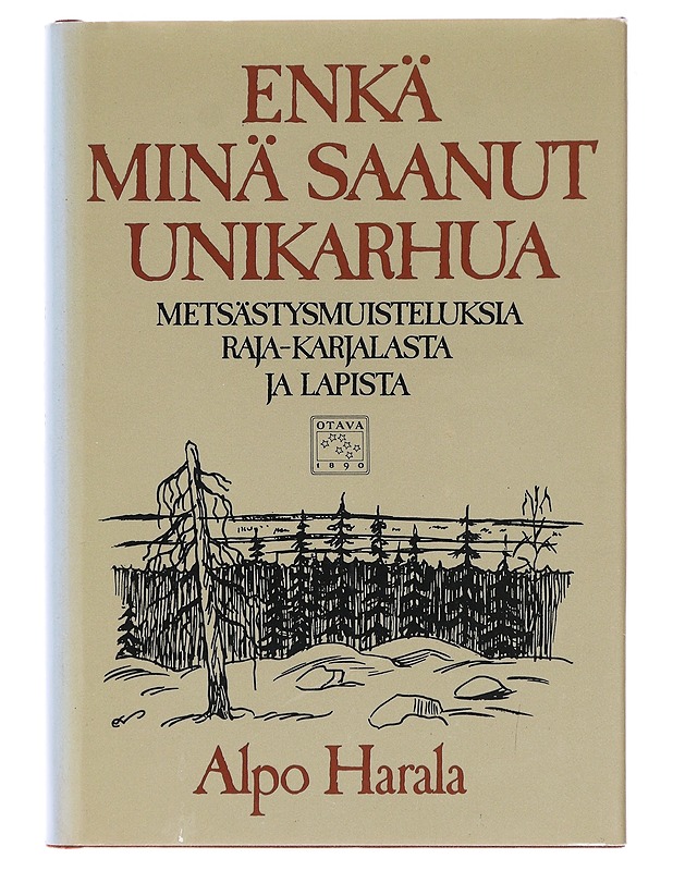 Enkä minä saanut unikarhua / erätarinoita - Harala, Alpo - Tietokirjat ja oppaat - 10105580563 - 0