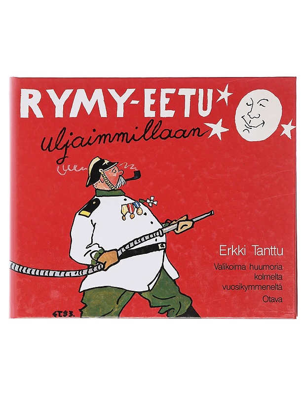 Rymy-Eetu uljaimmillaan / Valikoima huumoria kolmelta vuosikymmeneltä - Tanttu, Erkki - Sarjakuvat - 10105580573 - 0
