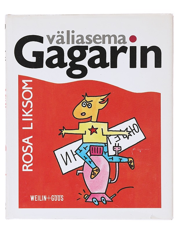 Väliasema Gagarin - Rosa Liksom - Romaanit ja novellit - 10105580622 - 0