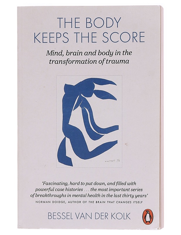The body keeps the score : mind, brain and body in the transformation of trauma - Bessel van der Kolk - Romaanit ja novellit - 10105580679 - 0