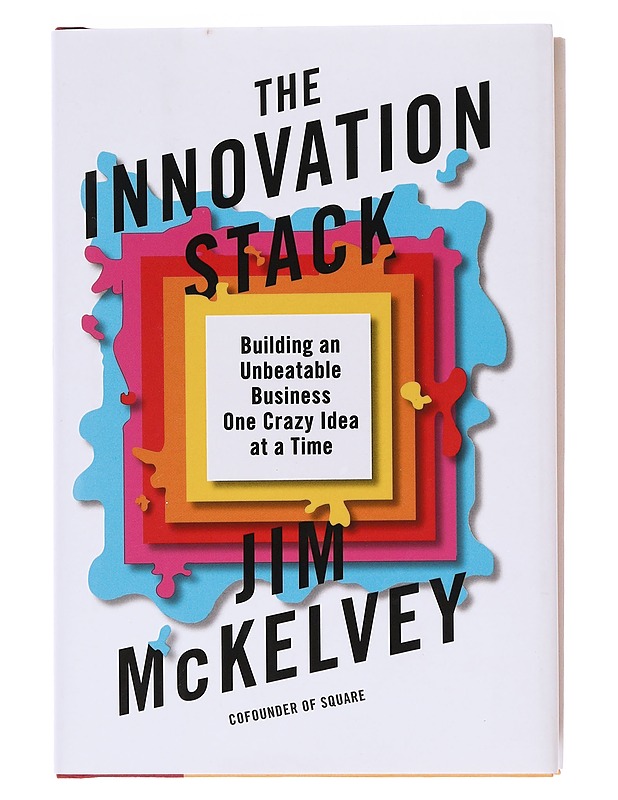 The Innovation Stack - Jim McKelvey - Kaunokirjallisuus - 10105580687 - 0