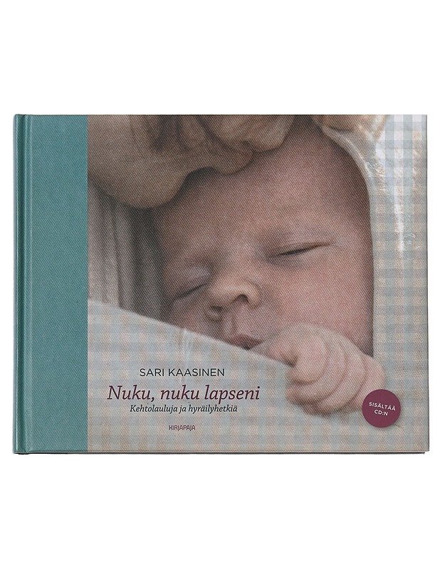 Nuku, nuku lapseni / kehtolauluja ja hyräilyhetkiä - Sari Kaasinen - Musiikki- ja elokuvakirjat - 10105580690 - 0