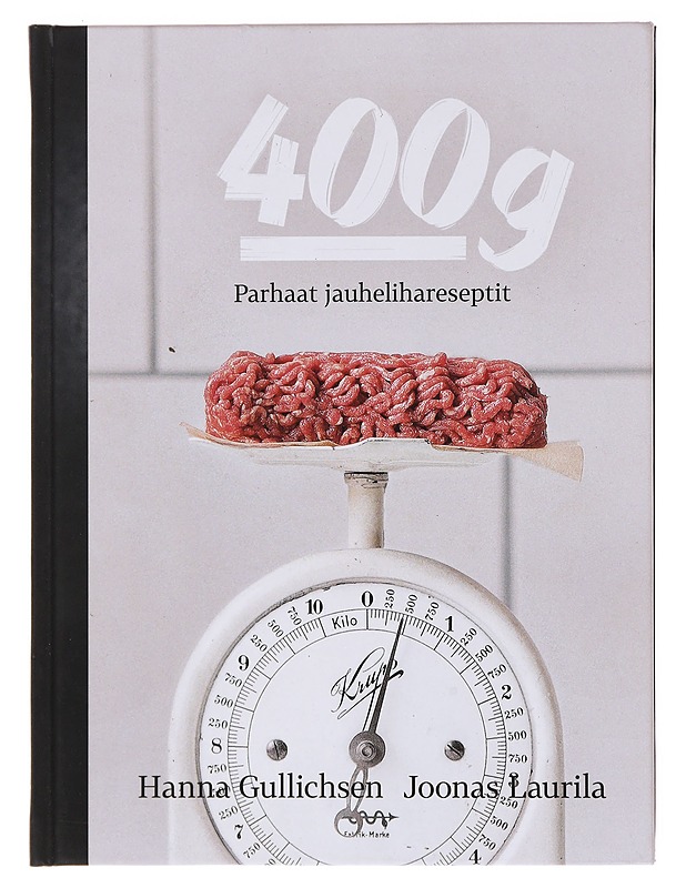 400 g / parhaat jauhelihareseptit - Himanka, Hanna - Ruokakirjat - 10105580709 - 0