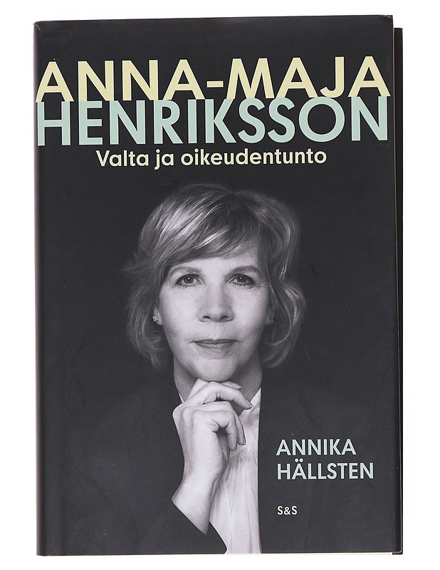 Anna-Maja Henriksson / valta ja oikeudentunto - Hällsten, Annika - Elämäkerrat ja muistelmat - 10105580743 - 0