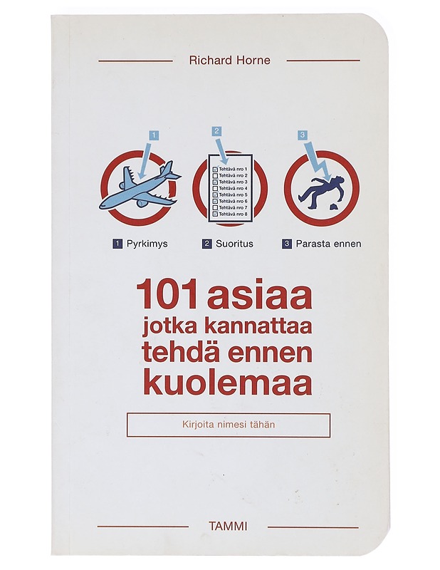 101 asiaa, jotka kannattaa tehdä ennen kuolemaa - Horne, Richard - Tietokirjat ja oppaat - 10105580873 - 0