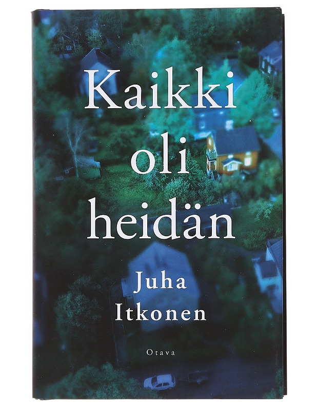 Kaikki oli heidän - Juha Itkonen - Romaanit ja novellit - 10105580923 - 0