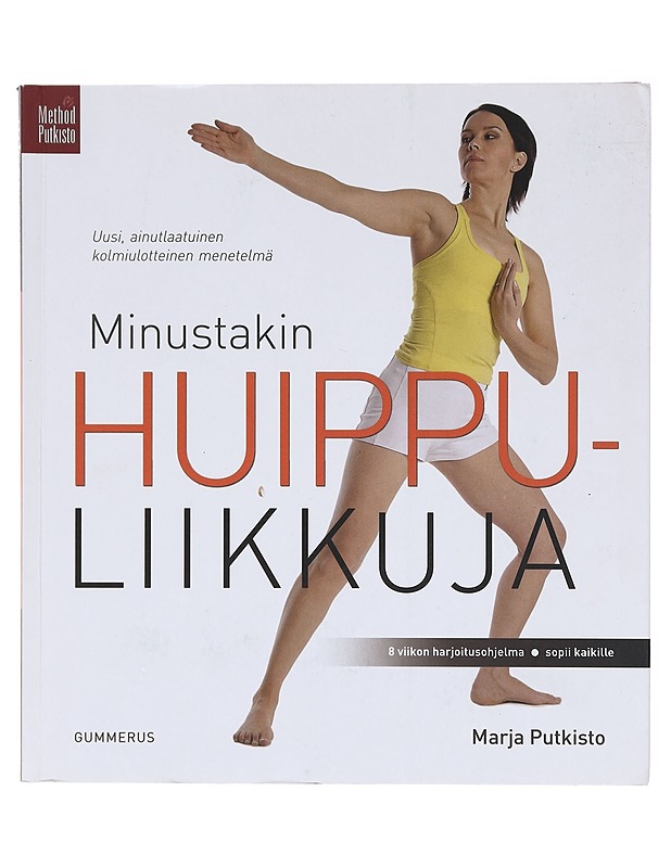 Minustakin huippuliikkuja / 8 viikon harjoitusohjelma, sopii kaikille - Putkisto, Marja - Tietokirjat ja oppaat - 10105580976 - 0