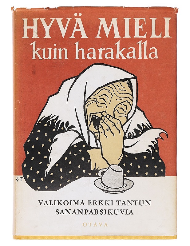 Hyvä mieli kuin harakalla - Tanttu, Erkki - Romaanit ja novellit - 10105581052 - 0