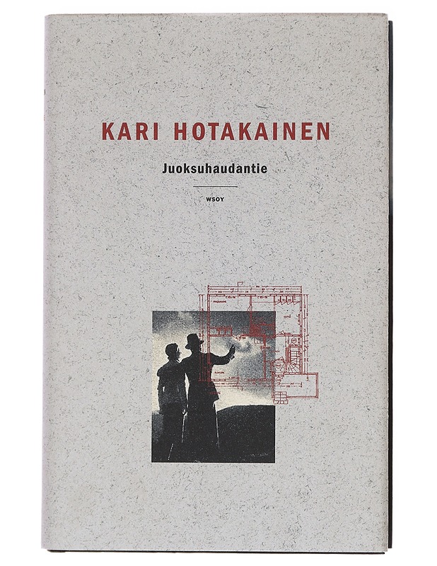 Juoksuhaudantie / romaani - Kari Hotakainen - Romaanit ja novellit - 10105581070 - 0