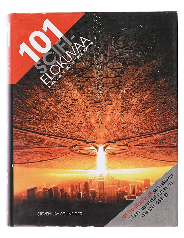 101 scifi-elokuvaa, jotka jokaisen on nähtävä edes kerran eläessään - Schneider, Steven Jay - Historiakirjat - 10105581089 - 0