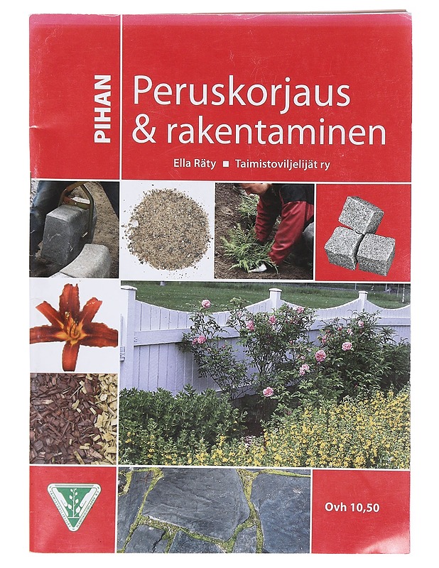 Pihan peruskorjaus & rakentaminen - Räty, Ella - Lehdet - 10105581100 - 0