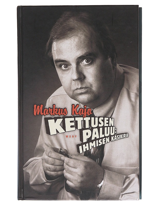 Kettusen paluu / ihmisen käsikirja - Markus Kajo - Romaanit ja novellit - 10105581140 - 0