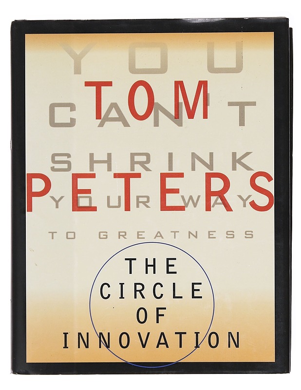 The Circle Of Innovation - Tom Peters - Tietokirjat ja oppaat - 10105581165 - 0