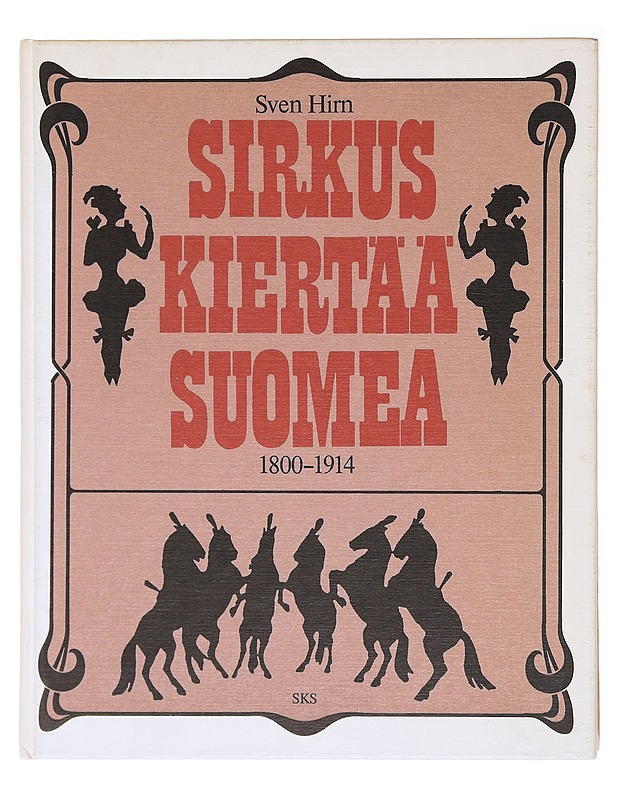 Sirkus kiertää Suomea - Hirn, Sven - Historiakirjat - 10105581178 - 0
