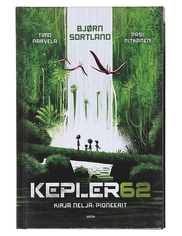 Kepler62. / Kirja neljä Pioneerit - Parvela, Timo - Lastenkirjat - 10105581211 - 0
