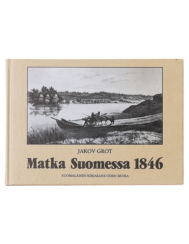 Matka Suomessa 1846 - Jakov Grot - Tietokirjat ja oppaat - 10105581266 - 0