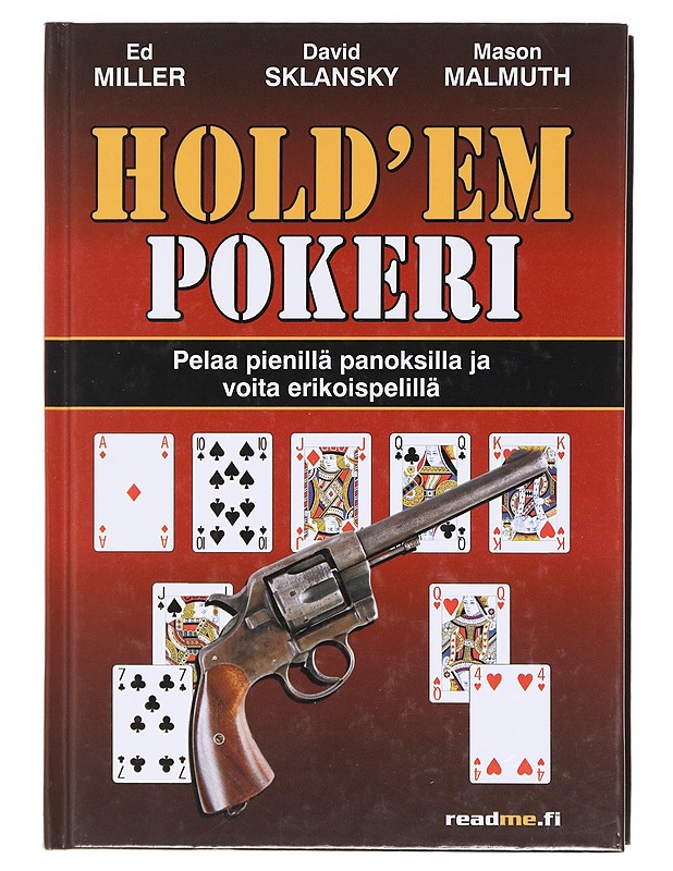 Hold'em pokeri / pelaa pienillä panoksilla ja voita erikoispelillä - Miller, Ed - Tietokirjat ja oppaat - 10105581293 - 0