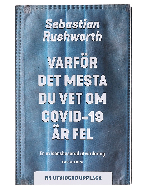Varför det mesta du vet om Covid-19 är fel - Rushworth, Sebastian - Tietokirjat ja oppaat - 10105581356 - 0