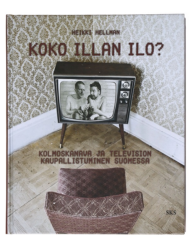 Koko Illan Ilo? - Heikki Hellman - Historiakirjat - 10105581416 - 0