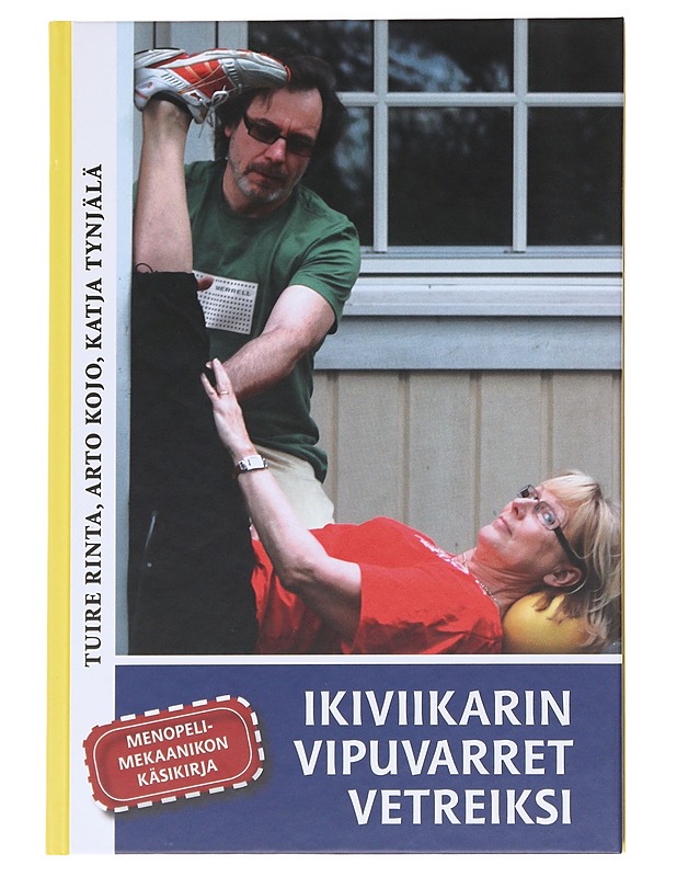 Ikiviikarin vipuvarret vetreiksi / menopelimekaanikon käsikirja - Rinta, Tuire - Tietokirjat ja oppaat - 10105581433 - 0