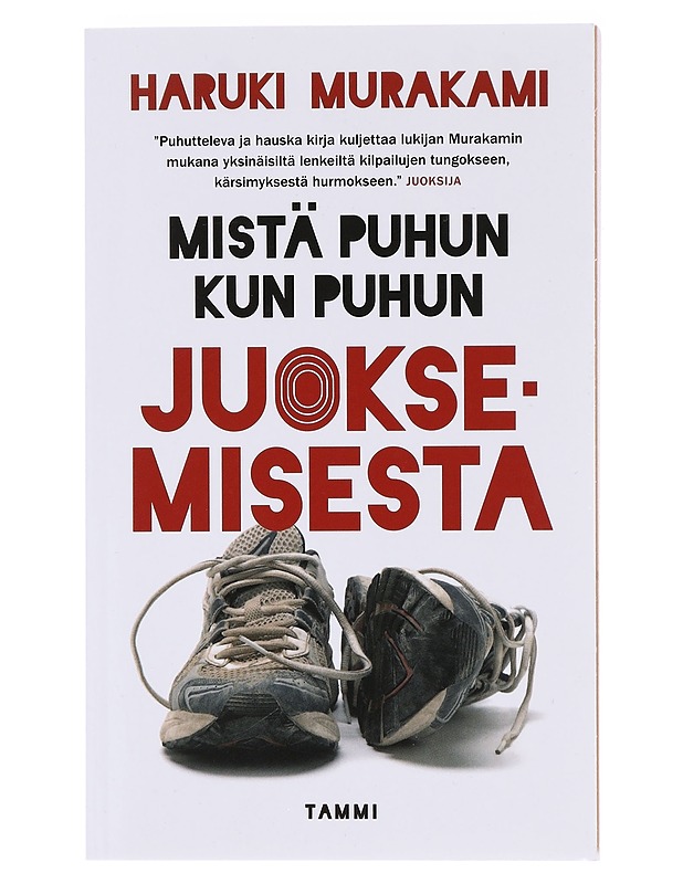 Mistä puhun kun puhun juoksemisesta - Murakami, Haruki - Elämäkerrat ja muistelmat - 10105581435 - 0