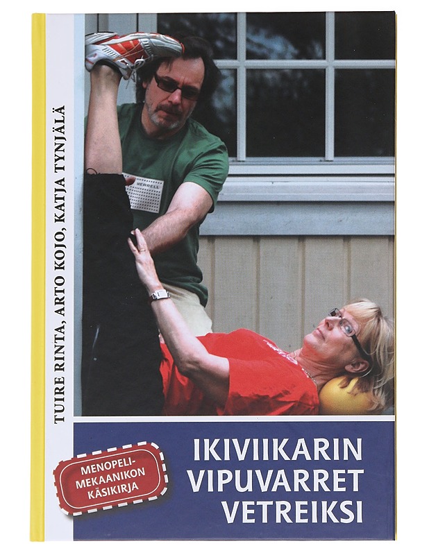 Ikiviikarin vipuvarret vetreiksi / menopelimekaanikon käsikirja - Rinta, Tuire - Tietokirjat ja oppaat - 10105581436 - 0