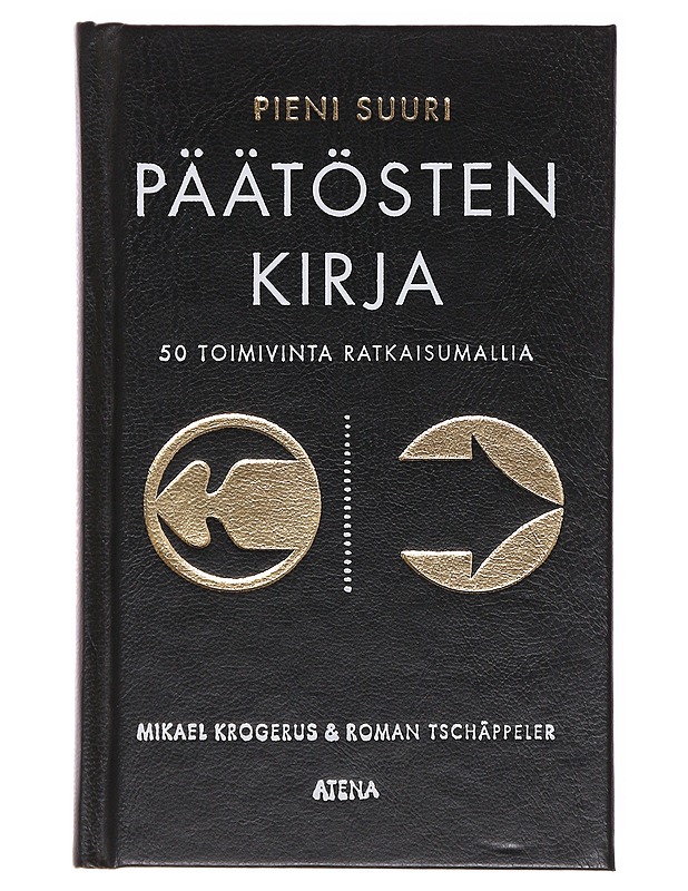 Pieni suuri päätösten kirja : 50 toimivinta ratkaisumallia - Krogerus, Mikael - Tietokirjat ja oppaat - 10105581442 - 0