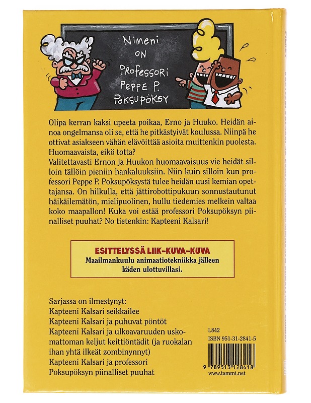 Kapteeni Kalsari ja professori Poksupöksyn piinalliset puuhat - Pilkey, Dav - Lastenkirjat - 10105581448 - 1