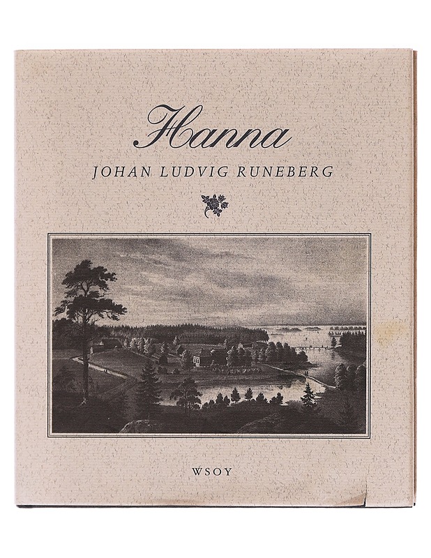 Hanna / en dikt i tre sånger ; kolmilauluinen runoelma - Runeberg, Johan Ludvig - Runot ja näytelmät - 10105581517 - 0