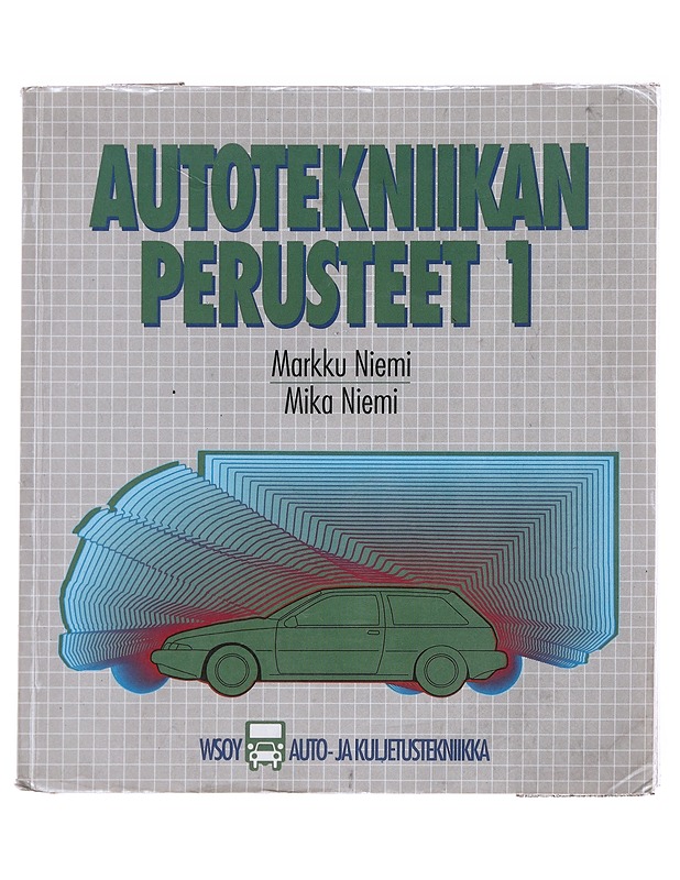 Autotekniikan perusteet. 1, Metallitekniset perusteet, työsuojelu, hitsaus ja liitokset, korilevytyöt - Niemi, Markku - Tietokirjat ja oppaat - 10105581525 - 0