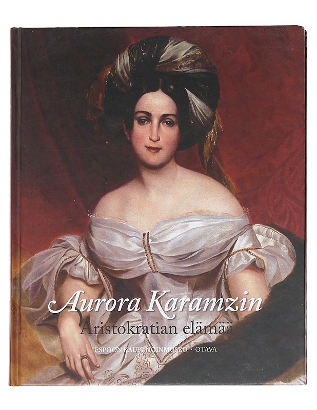 Aurora Karamzin ; Aristokratian elämää - Klinge, Marketta - Historiakirjat - 10105581529 - 0