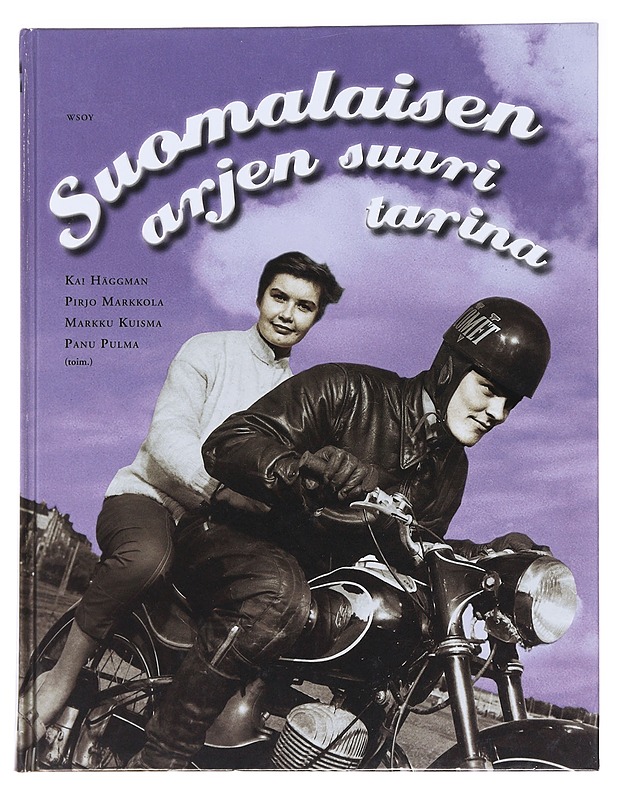Suomalaisen arjen suuri tarina - Anttila, Anu-Hanna - Historiakirjat - 10105581531 - 0