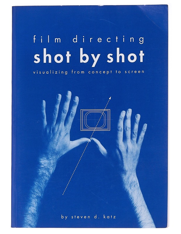 Film directing shot by shot : visualizing from concept to screen - Steven D. Katz - Romaanit ja novellit - 10105581558 - 0