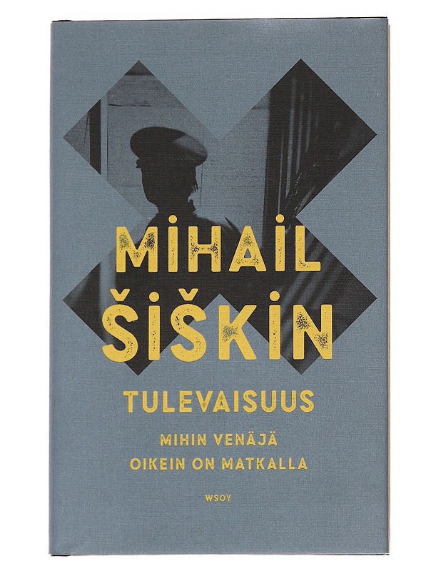 Tulevaisuus / mihin Venäjä oikein on matkalla - Siskin, Mihail - Tietokirjat ja oppaat - 10105581564 - 0
