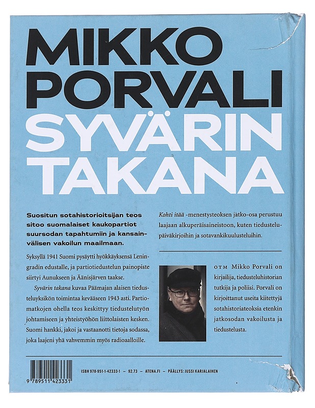 Syvärin takana / Päämajan kaukopartio-osasto Vehniäinen 1941-1943 - Mikko Porvali - Kaunokirjallisuus - 10105581577 - 1