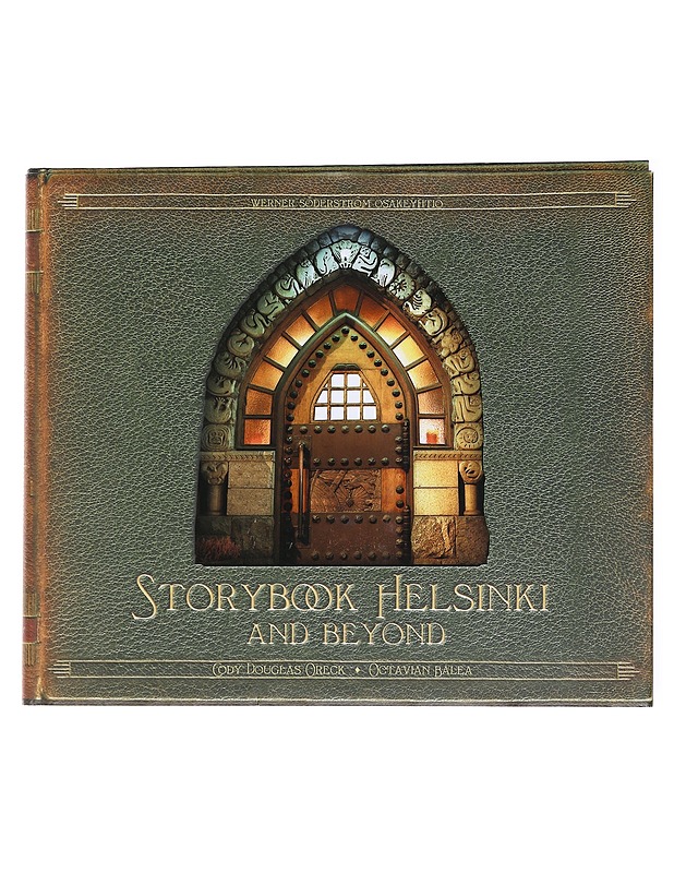 Storybook Helsinki and beyond - Oreck, Cody Douglas - Taide- ja kulttuurikirjat - 10105581582 - 0