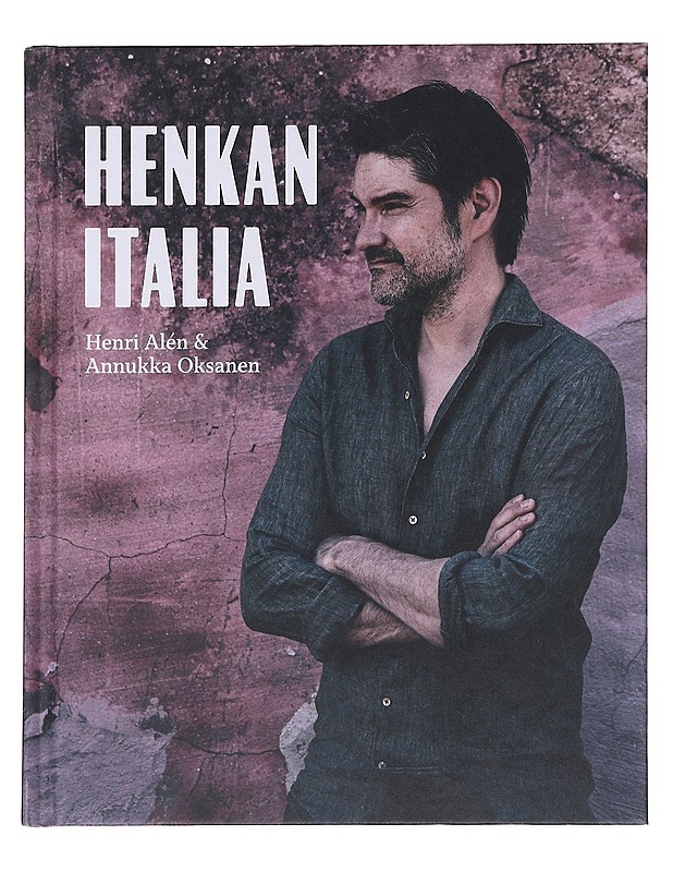 Henkan Italia - Alén, Henri - Ruokakirjat - 10105581588 - 0