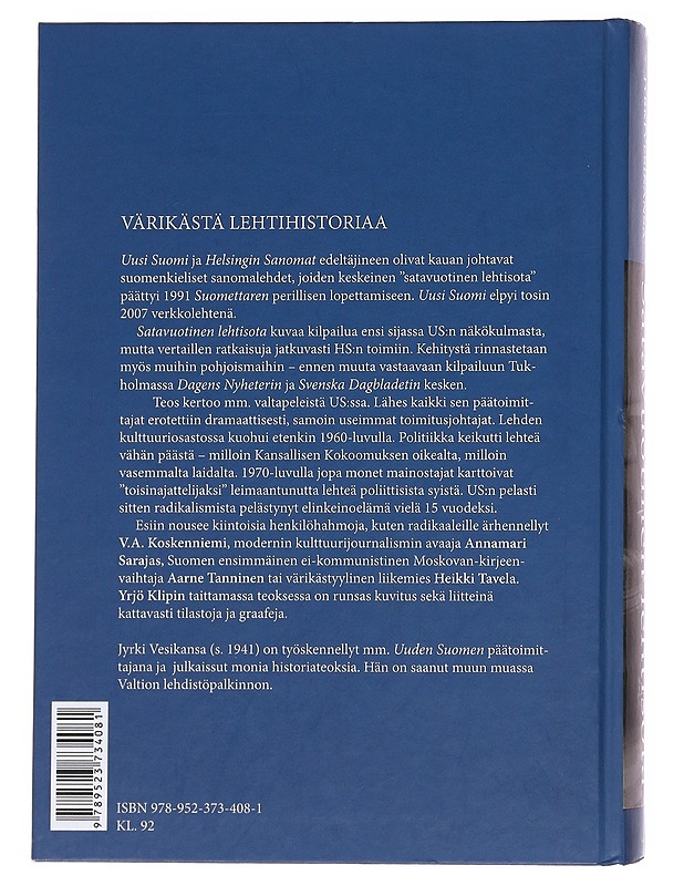 Satavuotinen lehtisota : Uuden Suomen ja Helsingin Sanomien keskinäinen kilpailu 1889-1991 - Jyrki Vesikansa - Historiakirjat - 10105581589 - 1