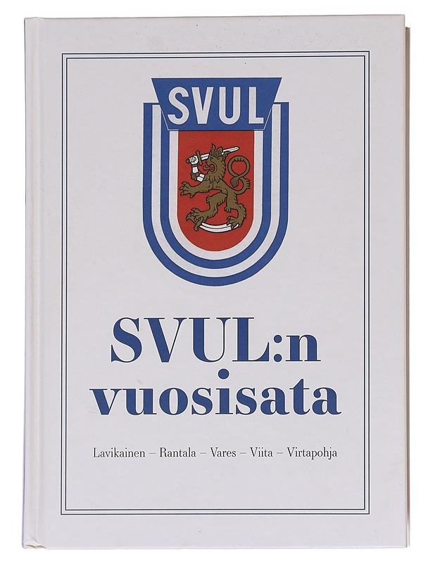 SVUL:n vuosisata / Suomen suurin ja vaikutusvaltaisin urheilujärjestö - Lavikainen, Jouni - Historiakirjat - 10105581590 - 0
