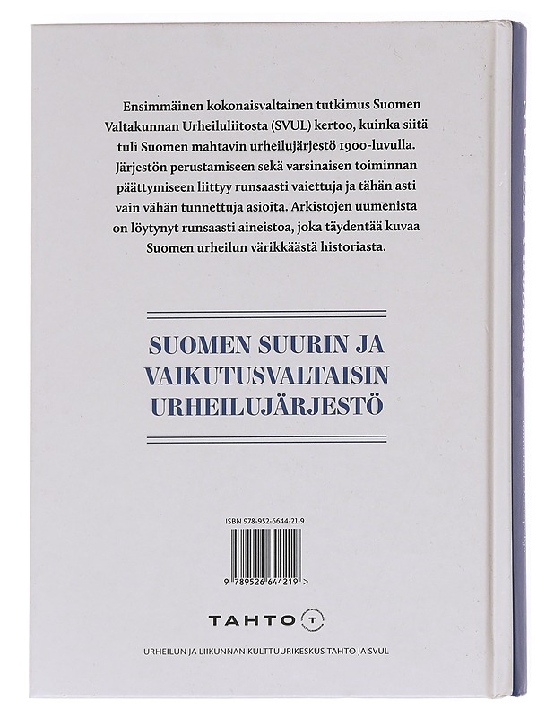 SVUL:n vuosisata / Suomen suurin ja vaikutusvaltaisin urheilujärjestö - Lavikainen, Jouni - Historiakirjat - 10105581590 - 1