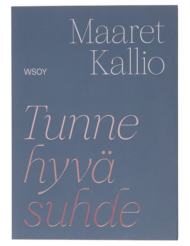 Tunne hyvä suhde - Maaret Kallio - Tietokirjat ja oppaat - 10105581599 - 0