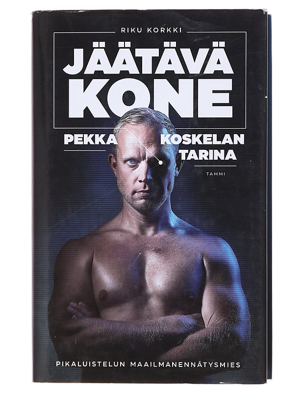Jäätävä kone / Pekka Koskelan tarina - Riku Korkki - Elämäkerrat ja muistelmat - 10105581603 - 0
