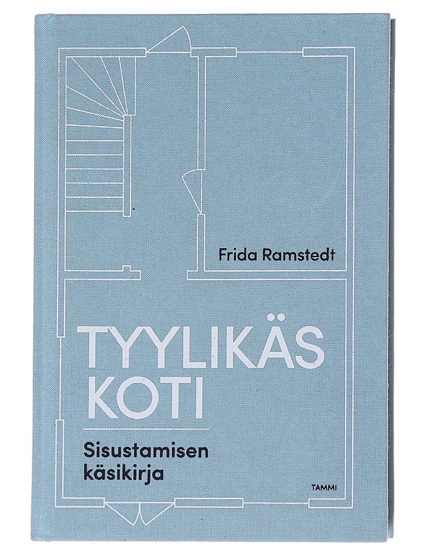 Tyylikäs koti : sisustajan käsikirja - Ramstedt, Frida - Tietokirjat ja oppaat - 10105581636 - 0