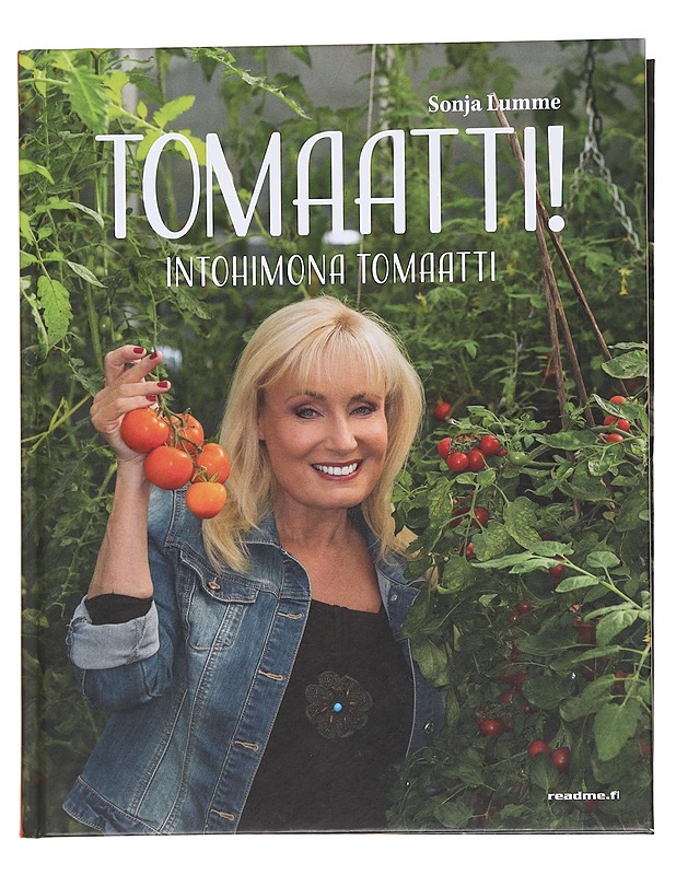 Tomaatti! / intohimona tomaatti - Lumme, Sonja - Ruokakirjat - 10105581653 - 0