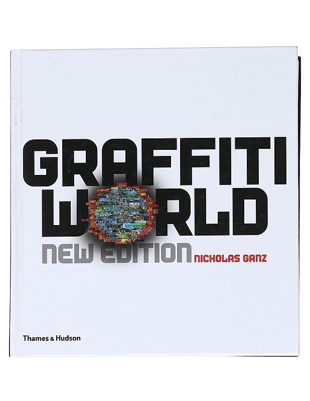 Graffiti world : street art from five continents - Ganz, Nicholas - Tietokirjat ja oppaat - 10105581656 - 0