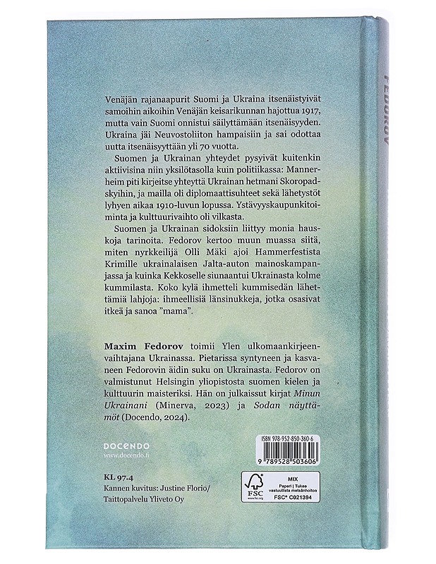 Itsenäisyydestä itsenäisyyteen / Suomi ja Ukraina 1917-1991 - Maxim Fedorov - Historiakirjat - 10105581686 - 1