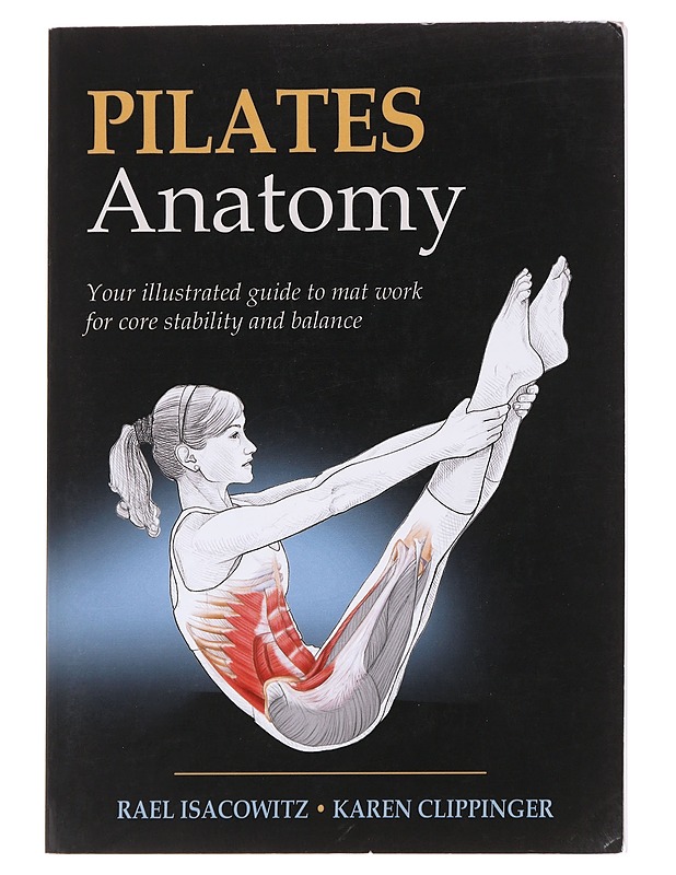 Pilates anatomy - Isacowitz, Rael - Harrastekirjat - 10105581690 - 0