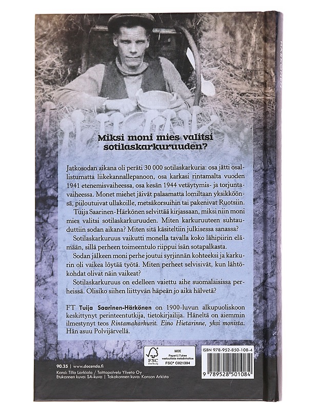 Sotaan väsyneet / sotilaskarkurit jatkosodassa - Tuija Saarinen-Härkönen - Historiakirjat - 10105581738 - 1