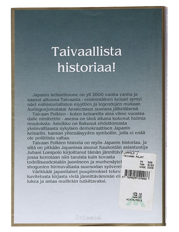 TAIVAAN POJAT / JAPANIN KEISARIHUONEEN ERILAINEN HISTORIA - JUHANI LOMPOLO - Elämäkerrat ja muistelmat - 10105581754 - 1