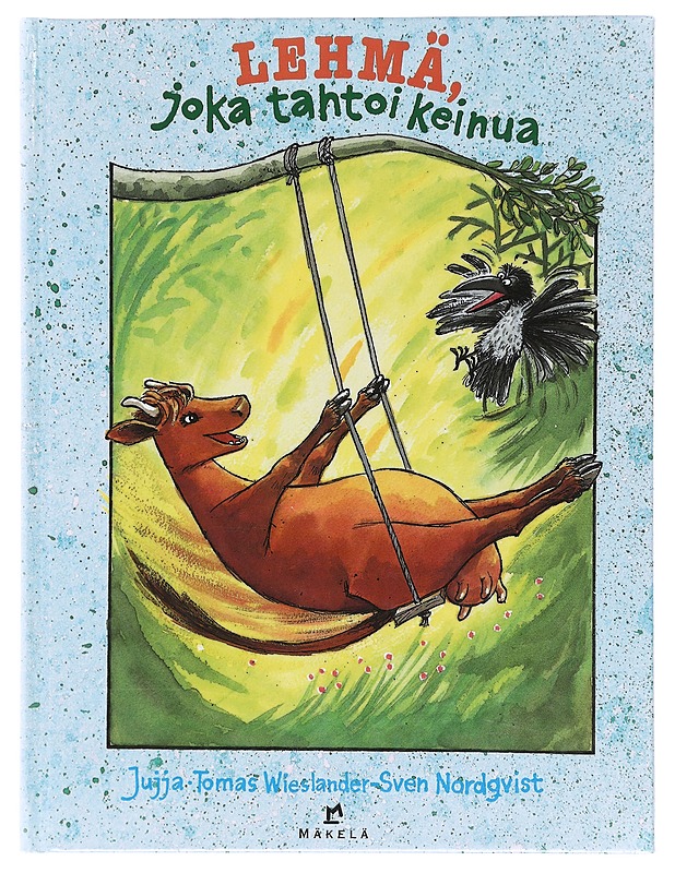 Lehmä, joka tahtoi keinua - Wieslander, Jujja - Lastenkirjat - 10105581819 - 0